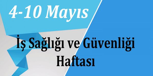 İş Sağlığı ve G&uuml;venliği Haftası